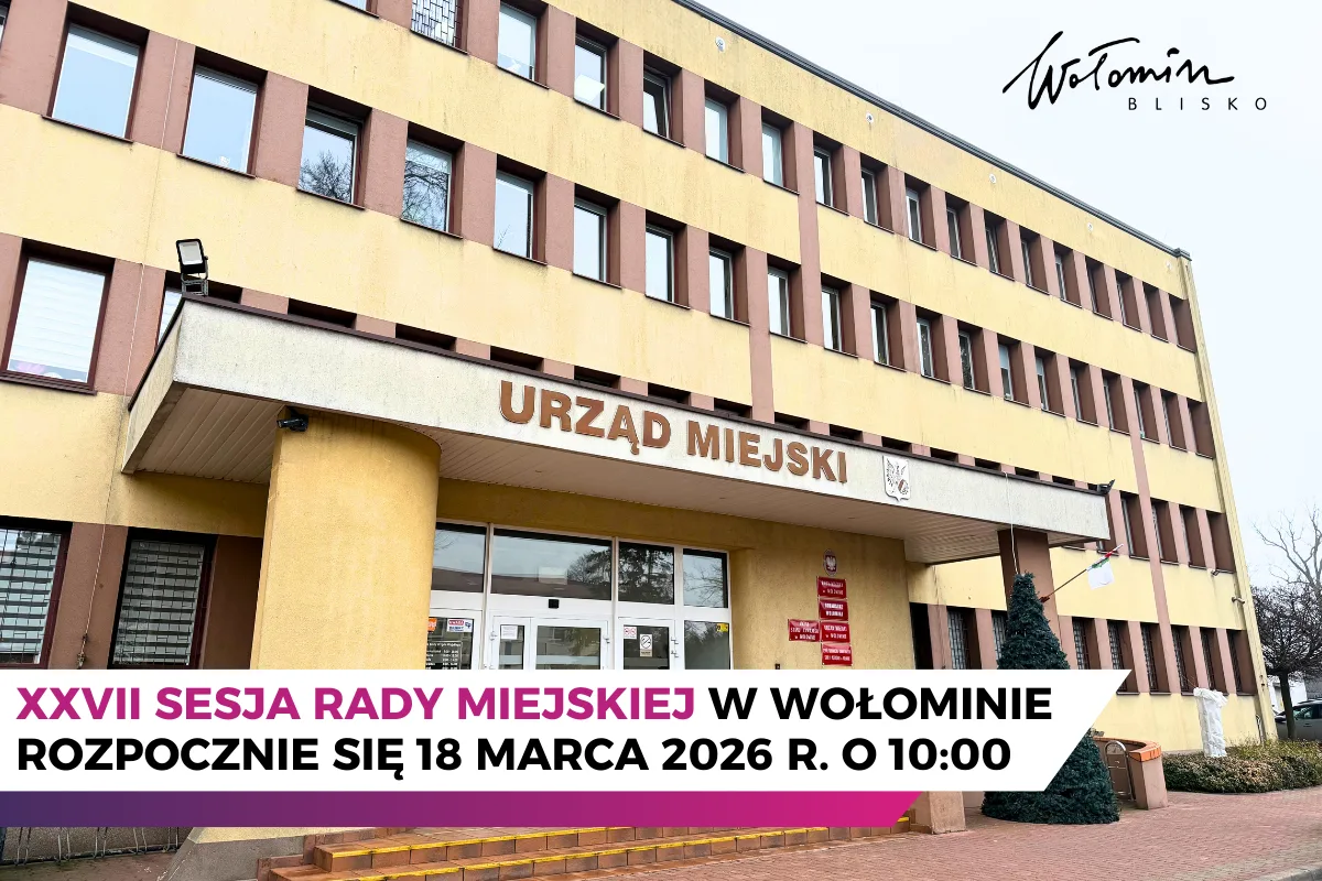 XXVII sesja Rady Miejskiej w Wołominie 18 marca