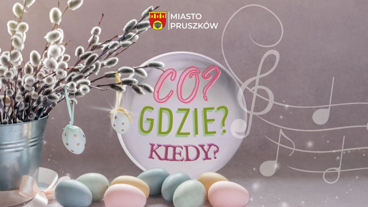 Co? Gdzie? Kiedy? Od 27 marca do 2 kwietnia 2026