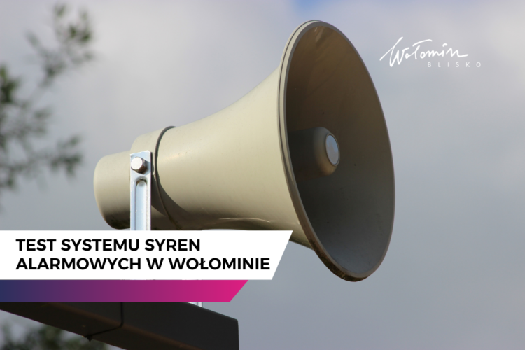 Próba systemu syren alarmowych w Wołominie 27.03.2026 roku