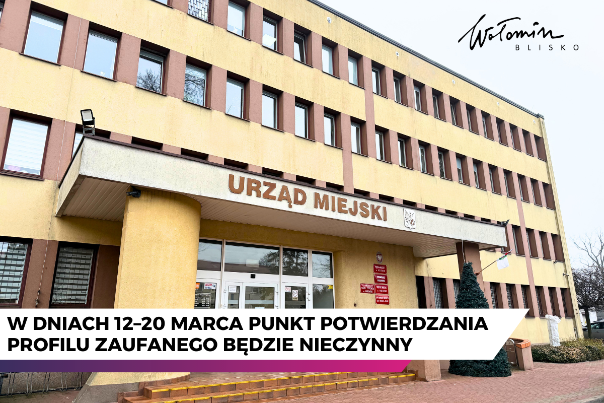 Wołomin: punkt potwierdzania profilu zaufanego zamknięty 12-20 marca