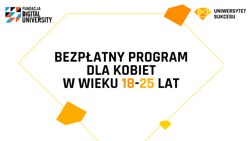 Wsparcie młodych kobiet - Rekrutacja do programu Uniwersytet Sukcesu