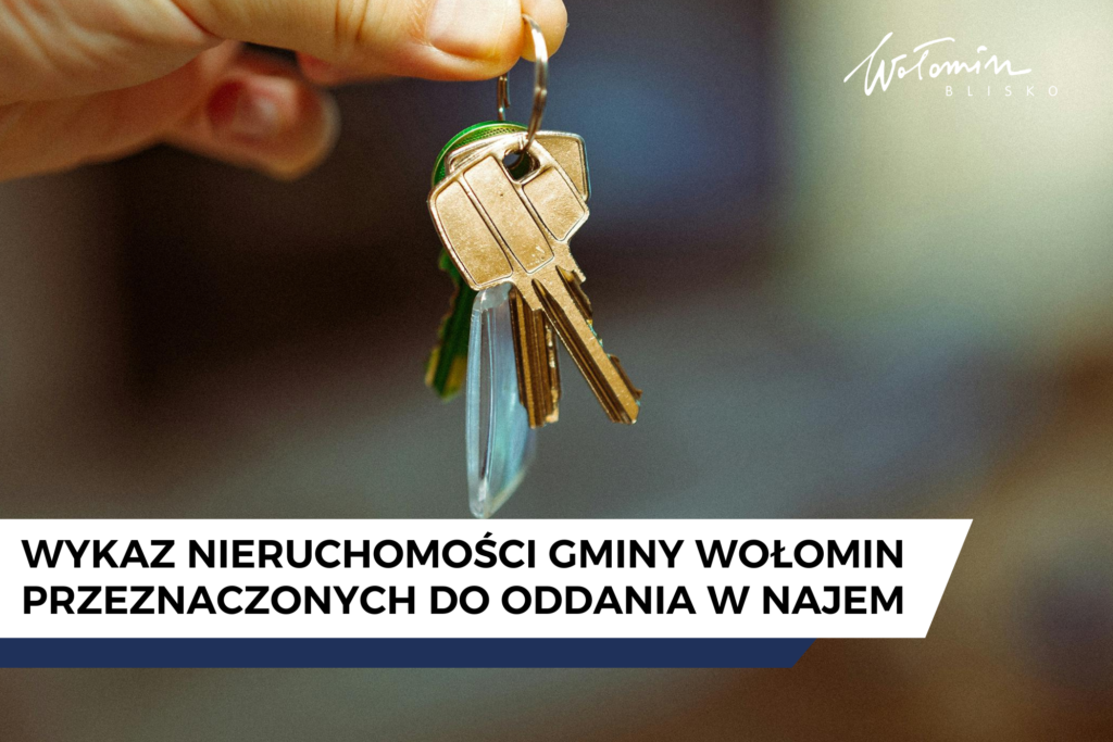 Wykaz nieruchomości gminy Wołomin przeznaczonych do wynajęcia