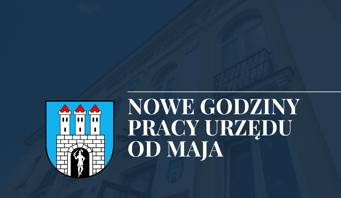 Od 1 maja zmieniają się godziny pracy Urzędu Gminy i Miasta w Grójcu