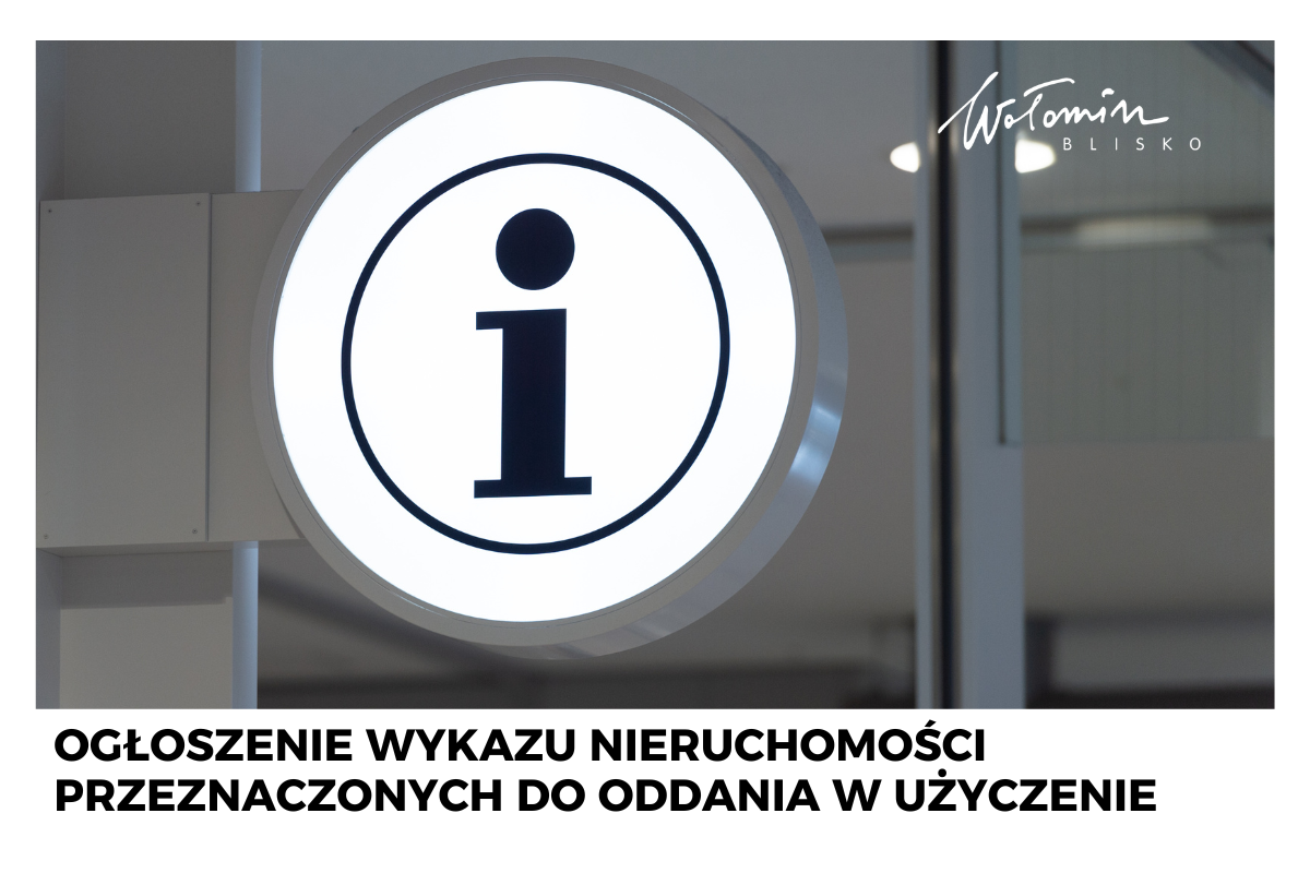 Ogłoszenie wykazu nieruchomości przeznaczonych do przekazania w użyczenie