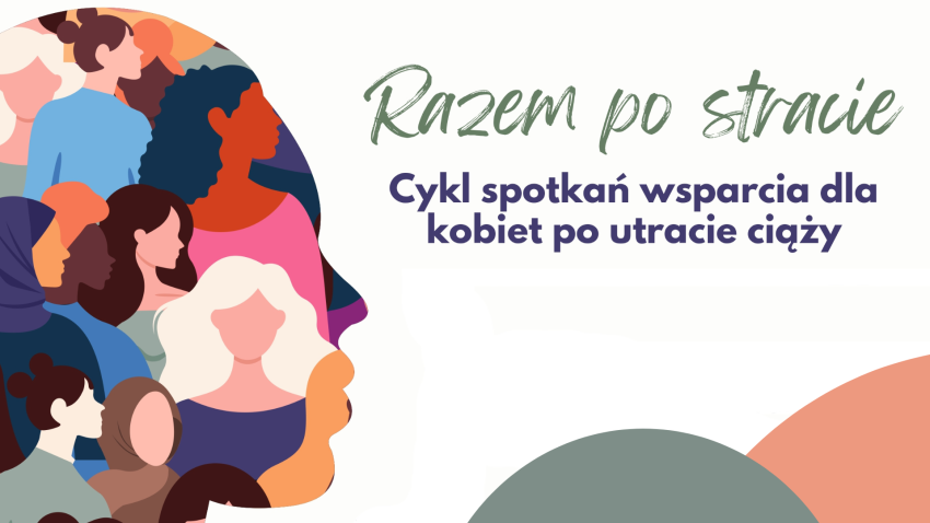 Razem po stracie. Cykl spotkań wsparcia dla kobiet w Legionowie