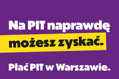 Rozlicz PIT w Warszawie – okazja na nagrodę i sposób na wsparcie miasta