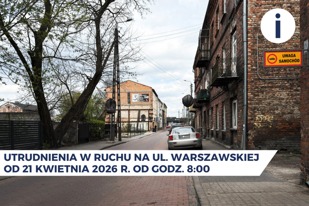 Utrudnienia w ruchu na Warszawskiej od 21.04.26 r.