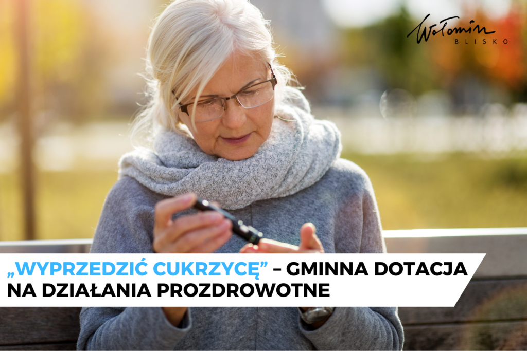 Wyprzedzić cukrzycę – działania prozdrowotne dla obywateli