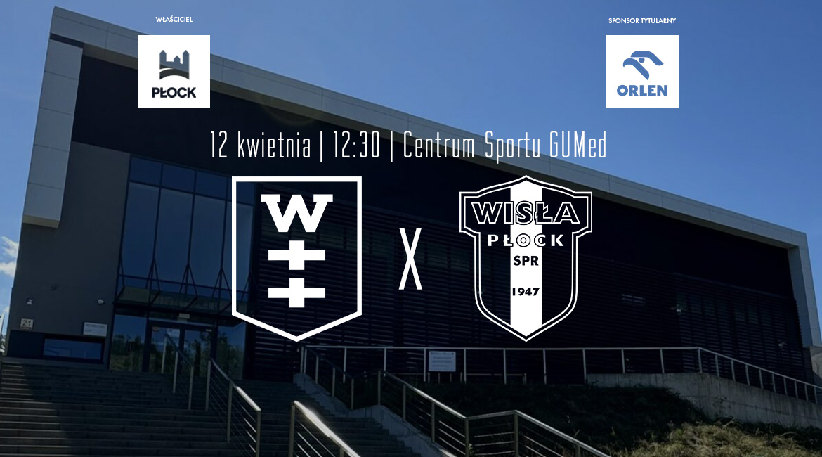 Zapowiedź: Na zakończenie fazy zasadniczej Wisła wybierze się do Gdańska! PGE Wybrzeże Gdańsk – ORLEN Wisła Płock