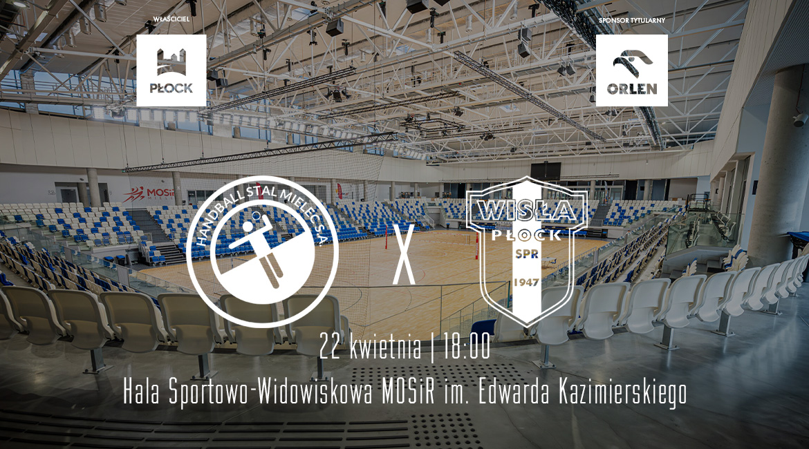 Zapowiedź: Niebiesko-Biało-Niebiescy rozpoczną walkę w play-offach w Mielcu! Handball Stal Mielec – ORLEN Wisła Płock