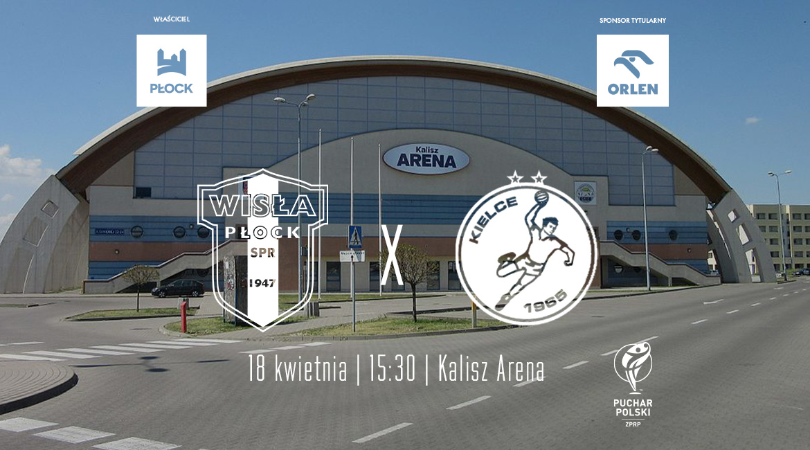 Zapowiedź: Starcie gigantów w półfinale Pucharu Polski! ORLEN Wisła Płock – Industria Kielce