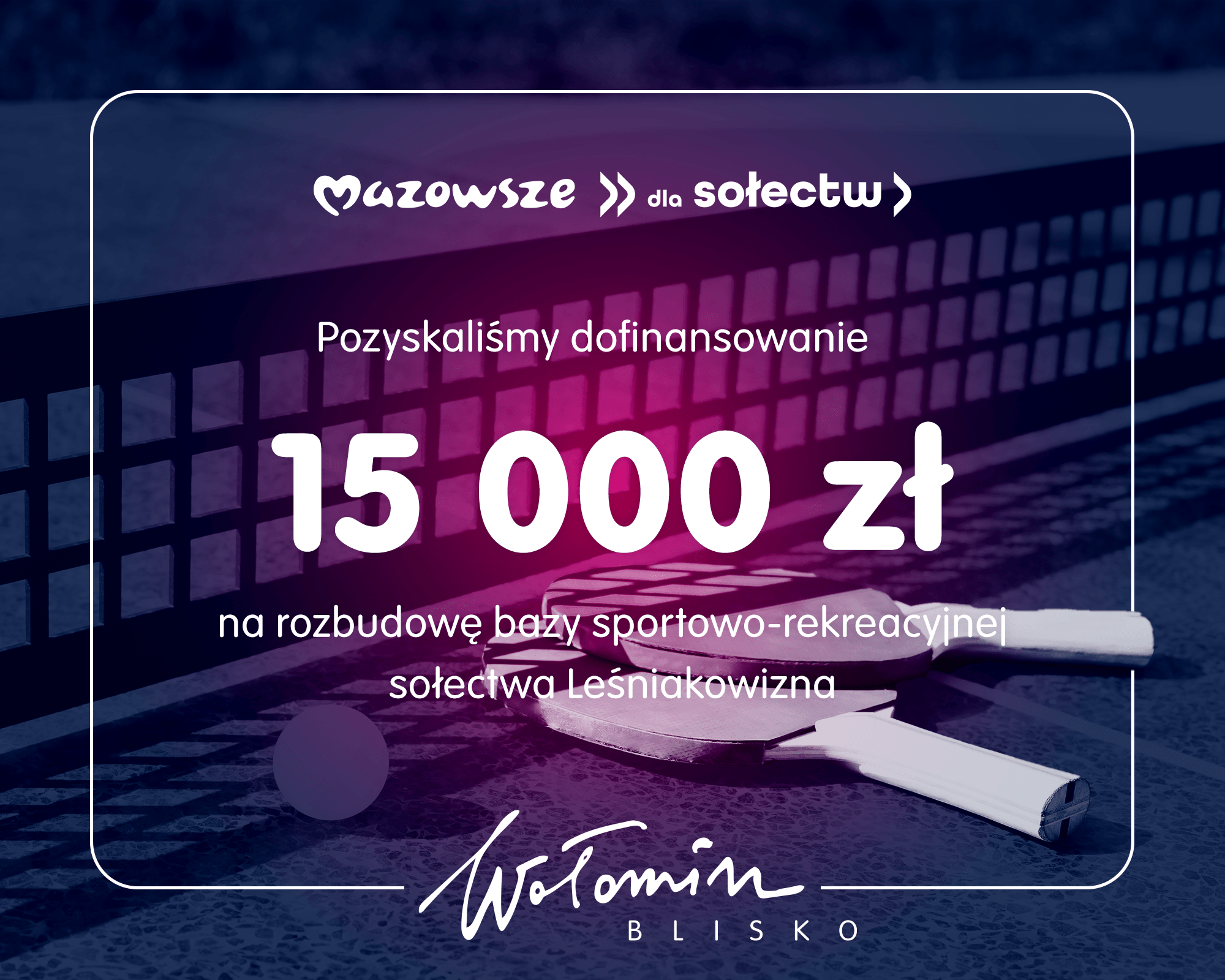 Dofinansowanie na rozwój bazy sportowo-rekreacyjnej w Leśniakowiźnie