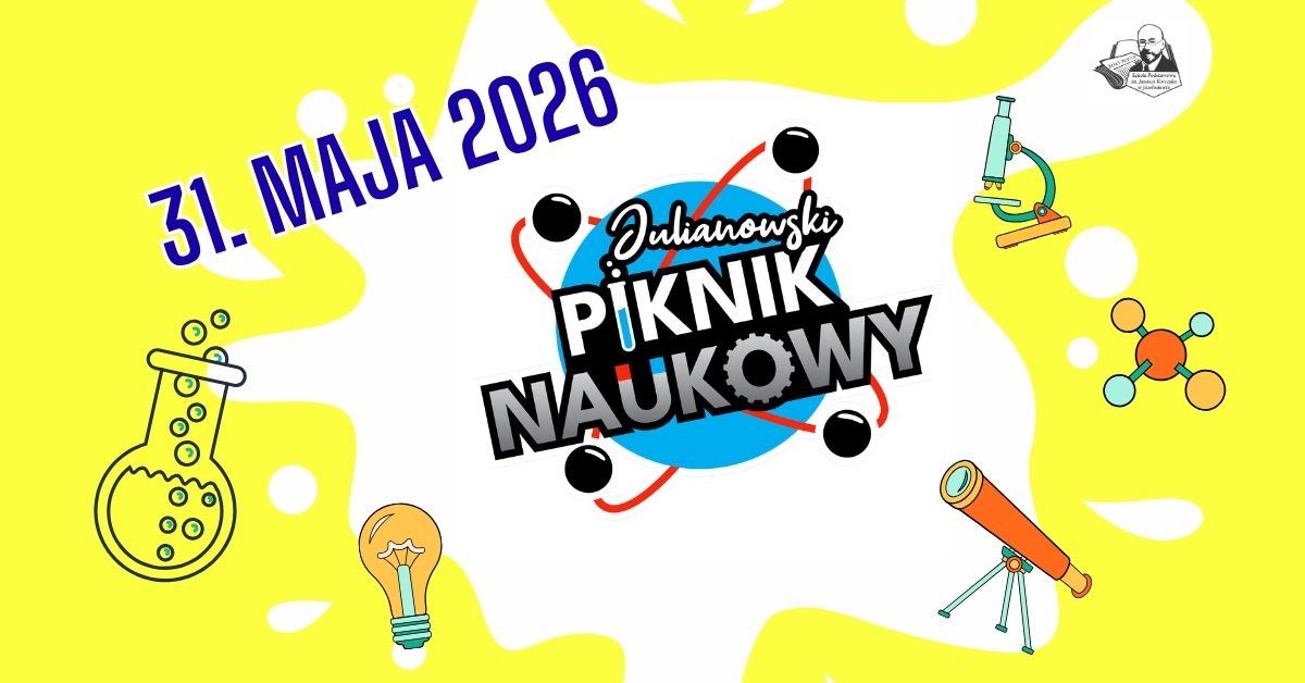 Julianowski Piknik Naukowy 2026 w Józefosławiu