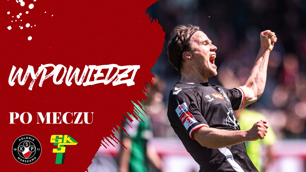 Komentarze po meczu Polonia Warszawa – Górnik Łęczna (2:1)