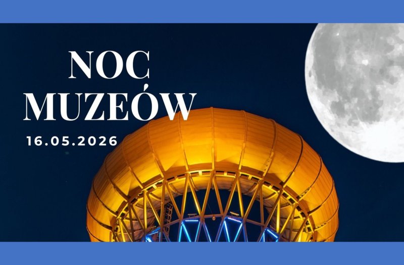Noc Muzeów - święto kultury i wiedzy dla mieszkańców w każdym wieku