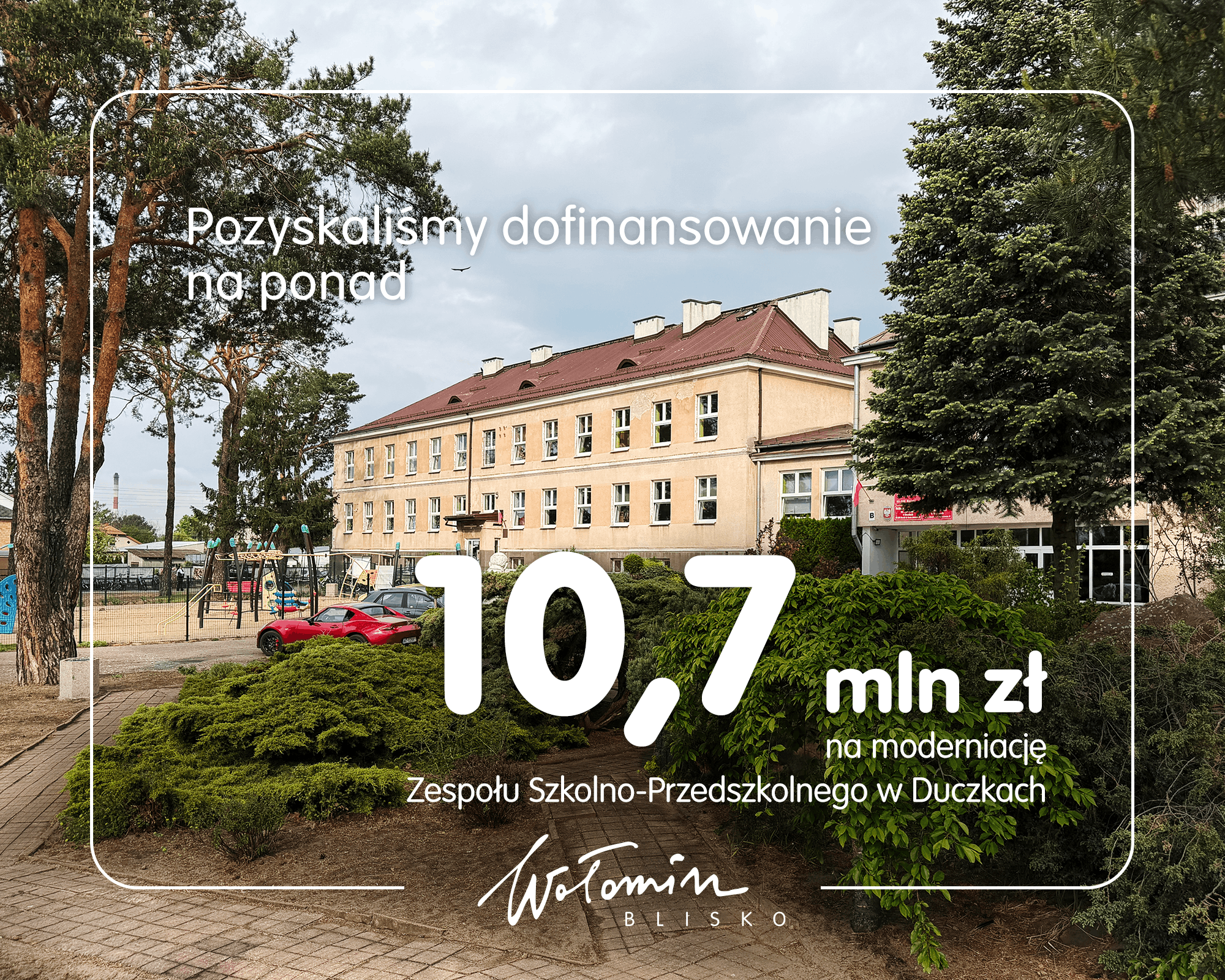 Ponad 10,7 mln zł dotacji dla Zespołu Szkolno-Przedszkolnego w Duczkach