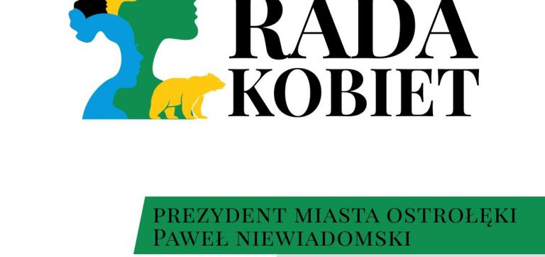 Prezydent Miasta Ostrołęki ogłasza nabór kandydatek do Ostrołęckiej Rady Kobiet