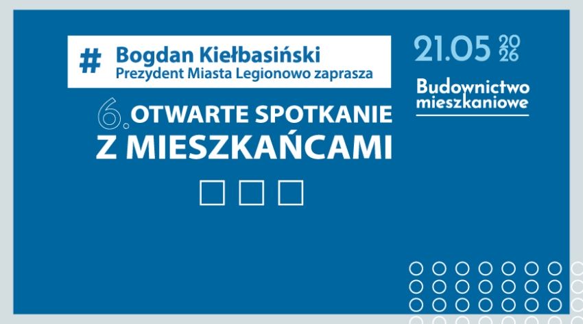 Własne mieszkanie w Legionowie? Prezydent zaprasza do rozmowy o mieszkaniach na tani wynajem