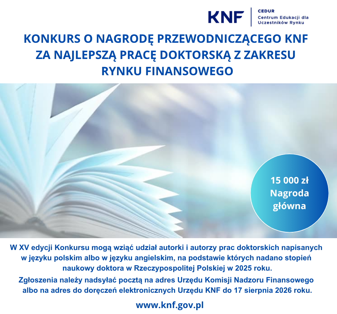 XV Edycja Konkursu o Nagrodę Przewodniczącego KNF za najlepszą dysertację doktorską z zakresu rynku finansowego