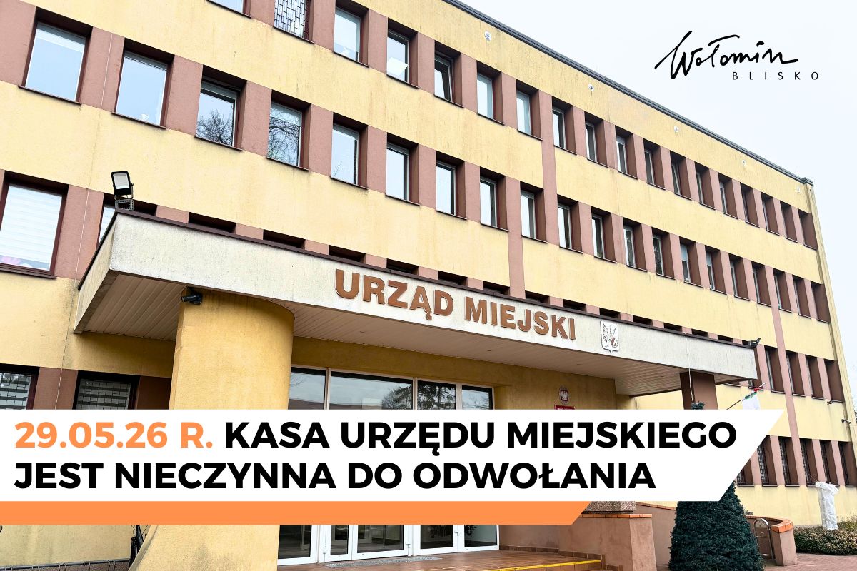 Zamknięta kasa Urzędu Miejskiego w Wołominie 29.05.2026