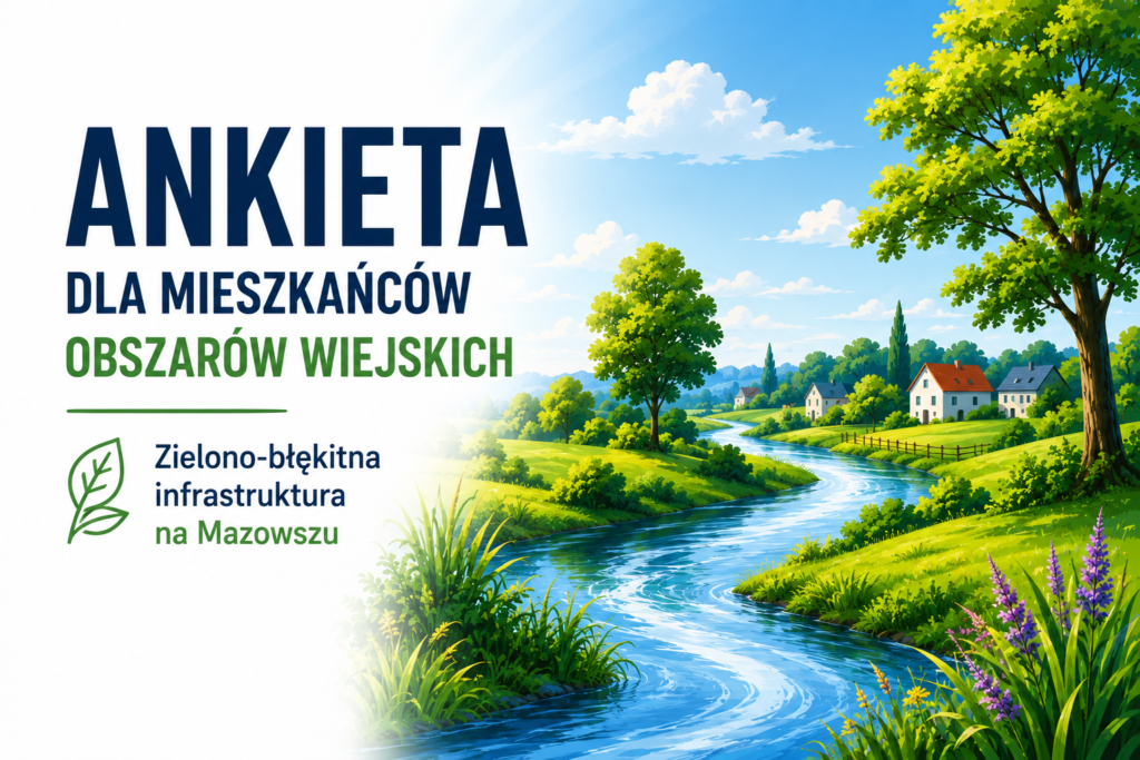 Badanie rozwoju infrastruktury zielono-błękitnej na obszarach wiejskich województwa mazowieckiego