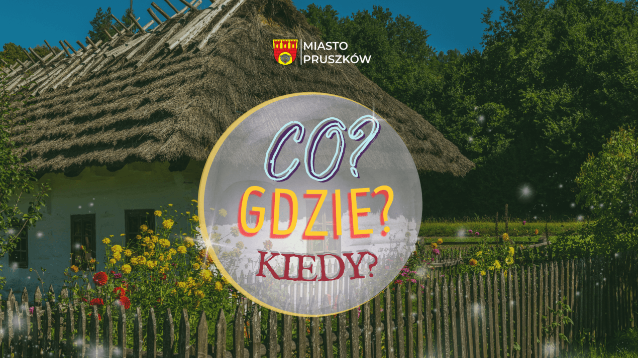Co? Gdzie? Kiedy? w dniach 12-18 czerwca 2026 r.