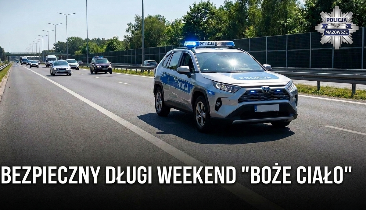 Długi weekend "Boże Ciało" - apel od Policji