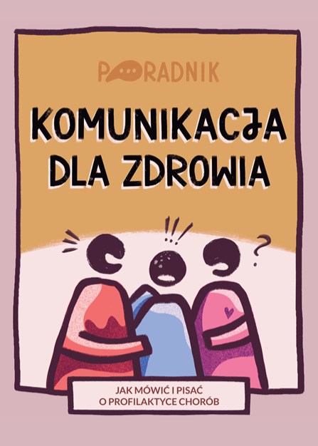 Jak skutecznie mówić i pisać o profilaktyce chorób w ramach samorządowych Programów Polityki Zdrowotnej?