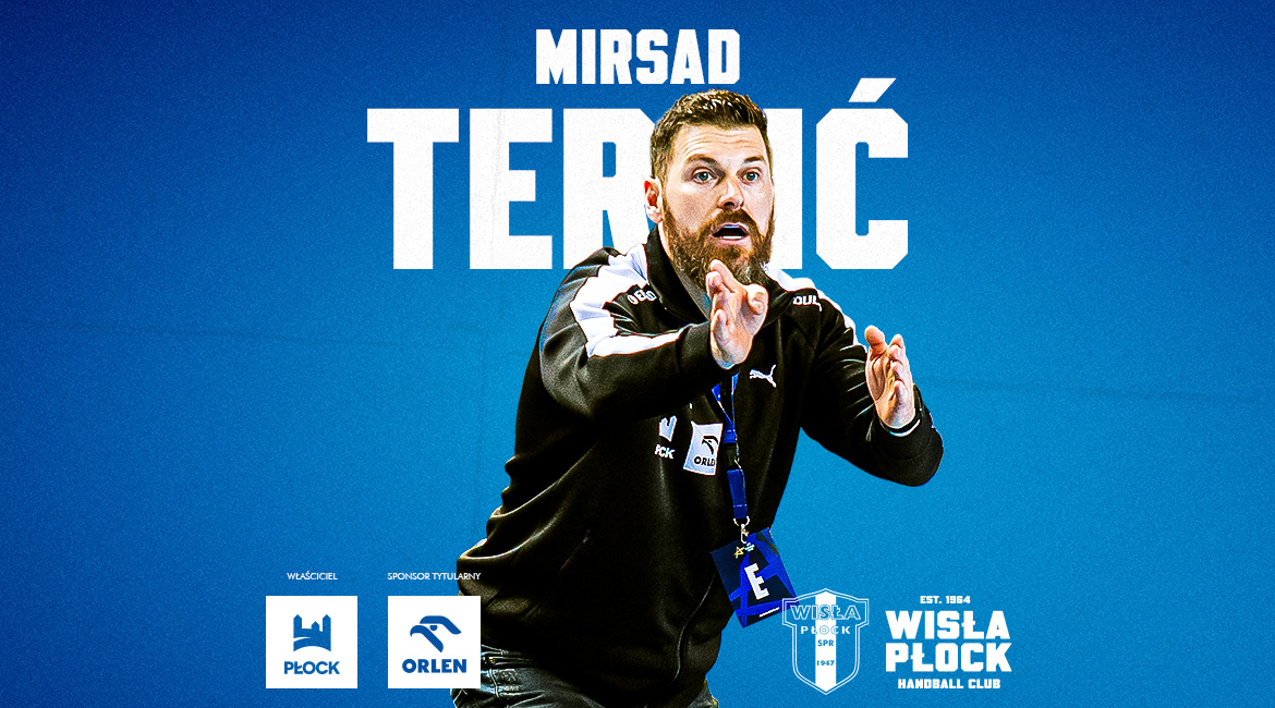 Mirsad Terzić w nowej roli w ORLEN Wiśle Płock!